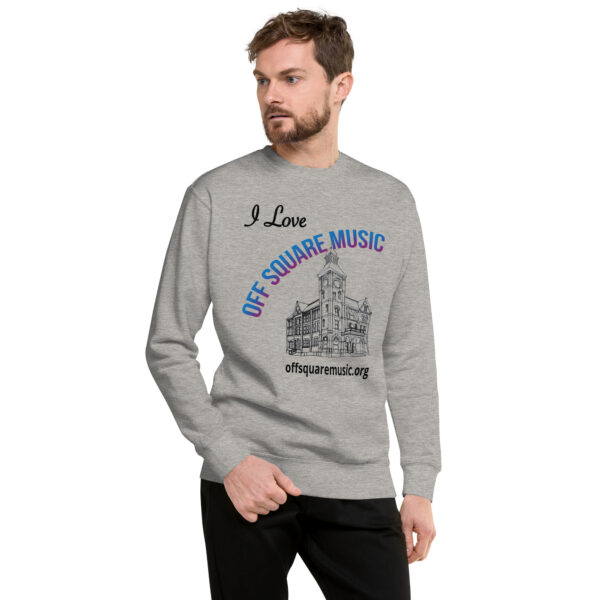 I Love Off Square Music – Unisex Premium Sweatshirt (light colors) - Front-only - Image 4